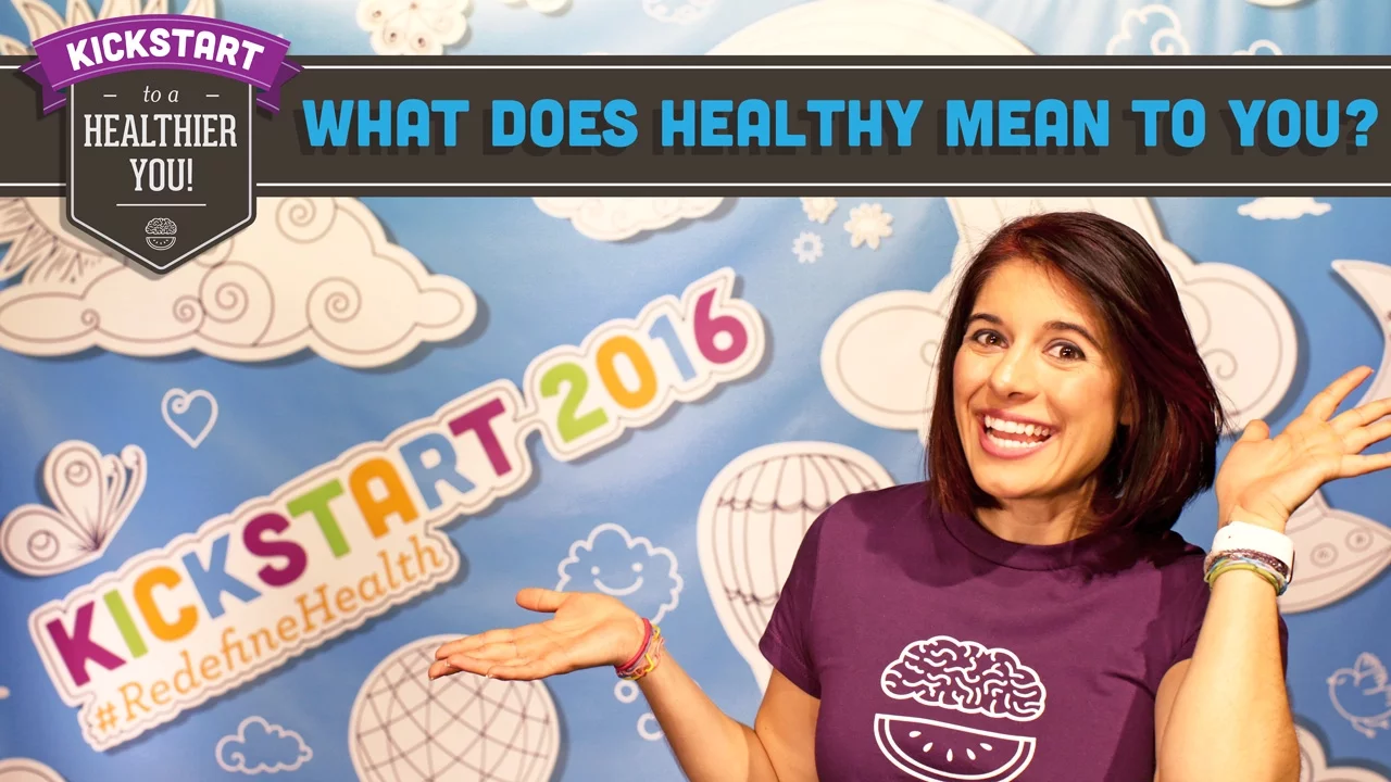 Kickstart 2016! What does HEALTHY mean to you?