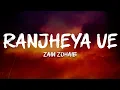 Download Lagu Zain Zohaib - Ranjheya Ve (Lyrics)