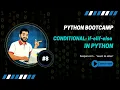Python Programming Bootcamp Conditional Statements in Python if else elif Explained Simply