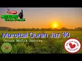 Download Lagu Juz Amma Merdu full juz 30 || ustadz muflih safitra