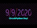SHOW and TELL 2020 CircuitPython edition