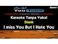 Karaoke Slank - I miss You But I Hate You