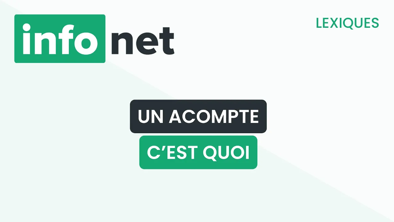 Un acompte c'est quoi ? (définition, aide, lexique, tuto, explication)