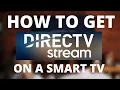 How To Get Direct TV Streaming App on a Smart TV