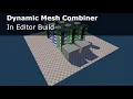 Bake In Editor - Dynamic Mesh Combiner