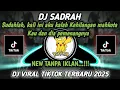 Download Lagu DJ SADRAH | SUDAHLAH KALI INI AKU KALAH KEHILANGAN MAHKOTA KAU DAN DIA PEMENANGNYA TERBARU 2025  FYP