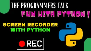 Screen Recorder using Python Fun with Python The Programmers Talk