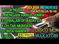 Download Lagu GOLDEN MEMORIES POP NOSTALGIA 90 AN COVER TERBAIK DISCO WAKATOBI VIRAL COCOK UNTUK TEMAN SANTAI 