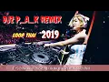 Download Lagu REMIX CLUB DJZ PAK 2019/   _____LOOP  THAI 2019  BAKONG REMIX SKO Dai DJ SOPAK ON THE MIX