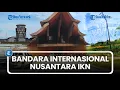 Bandara Internasional Nusantara di IKN Siap Komersial Tahun 2026