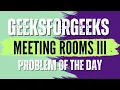 Meeting Rooms III GeeksForGeeks POTD Solution