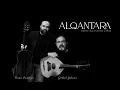 ALQANTARA- Guitar, Ozan Sarıtepe, - Oud, Göksel Yılmaz