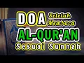 Download Lagu Doa Setelah Membaca Al Quran Yang Shahih Sesuai Sunnah Lengkap Arab Latin \u0026 Artinya