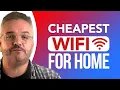 Cheapest Wifi For Home SIMPLE Easy Guide