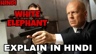 white elephant movie explain in hindi white elephant 2022 ending explained bruce willis michael