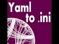 Yaml to ini