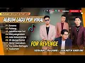 Download Lagu SERANA - FOR REVENGE | JAKARTA HARI INI - PENYANGKALAN | SADRAH || POP INDO TERPOPULER
