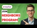 How to Join Wayfair Neighbors Program 2026 Full Guide