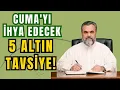 Lagu Cuma'yı İhya Edecek 5 Altın Tavsiye - Mahmud Es'ad Coşan Hocaefendi (r.aleyh) Anlatıyor