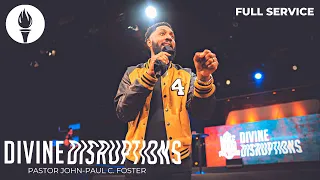 DIVINE DISRUPTIONS Make Room for Vision x Pastor John-Paul Foster