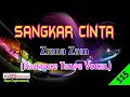 Download Lagu Sangkar Cinta by Ziana Zain | Karaoke Tanpa Vokal