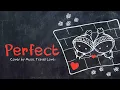Download Lagu Music Travel Love - PERFECT (Ed Sheeran Cover) || Animated Lyric Video by Ella Banana
