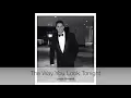The Way You Look Tonight ( Frank Sinatra )