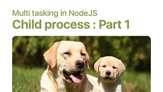 Multitasking in NodeJS Child process Part 1 - Spawn Exec