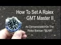How To Set Rolex GMT Master II Watch Setting A GMT