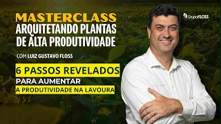 MasterClass Arquitetando Plantas de Alta Produtividade