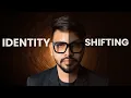 Identity Shifting 99 logo se aage kaise nikale 2024 me explained by Pratyush