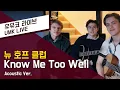 Download Lagu New Hope Club – Know Me Too Well (Acoustic Ver.) | UMK LIVE