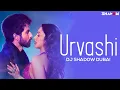 Urvashi Remix | DJ Shadow Dubai | Shahid Kapoor | Kiara Advani | Yo Yo Honey Singh