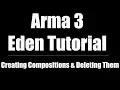 Arma 3 Eden Editor Creating Compositions and Deleting Them CC