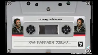 𝐘𝐚𝐚 𝐃𝐚𝐝𝐝𝐚𝐛𝐚 𝐉𝐢𝐫𝐮𝐮 𝐔𝐬𝐦𝐚𝐚𝐲𝐲𝐨𝐨 𝐌𝐮𝐮𝐬𝐚𝐚 