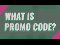 What is promo code