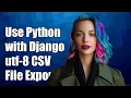 How to Use Python-Django with utf-8 csv.writer for CSV File Export