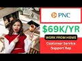 PNC Bank Job Alert 69K REMOTE Customer Service Rep Position - Open for Hiring