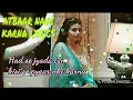 Lagu Aitbaar Nahi Karna Cover lyrics (Female Version) | Deepshikha | Qayamat