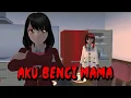 Download Lagu AKU BENCI MAMA || HORROR MOVIE SAKURA SCHOOL SIMULATOR