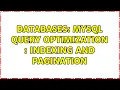 Databases MySQL Query Optimization Indexing and Pagination 4 Solutions