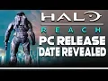 HALO REACH PC RELEASE DATE FINALLY REVEALED - IT S OUT VERY SOON