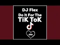Download Lagu Do It For The Tik Tok
