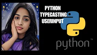 Learn Python Input from User Type Casting Explained