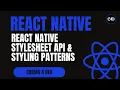 React Native StyleSheet API Styling Patterns Explained Best Practices