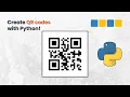 How to Generate Display QR Codes in Python