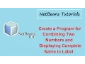 Create a Program for Combining Two Names - NetBeans Tutorials