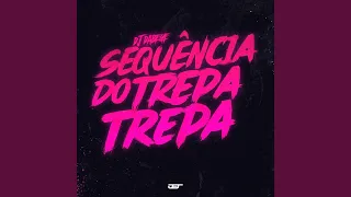 SEQUENCIA DO TREPA TREPA 