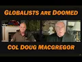 Download Lagu Col Doug Macgregor: GLOBALISTS are DOOMED