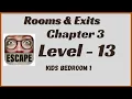 Rooms and Exits Kids Bedroom 1 Chapter 3 Level 13 Walkthrough